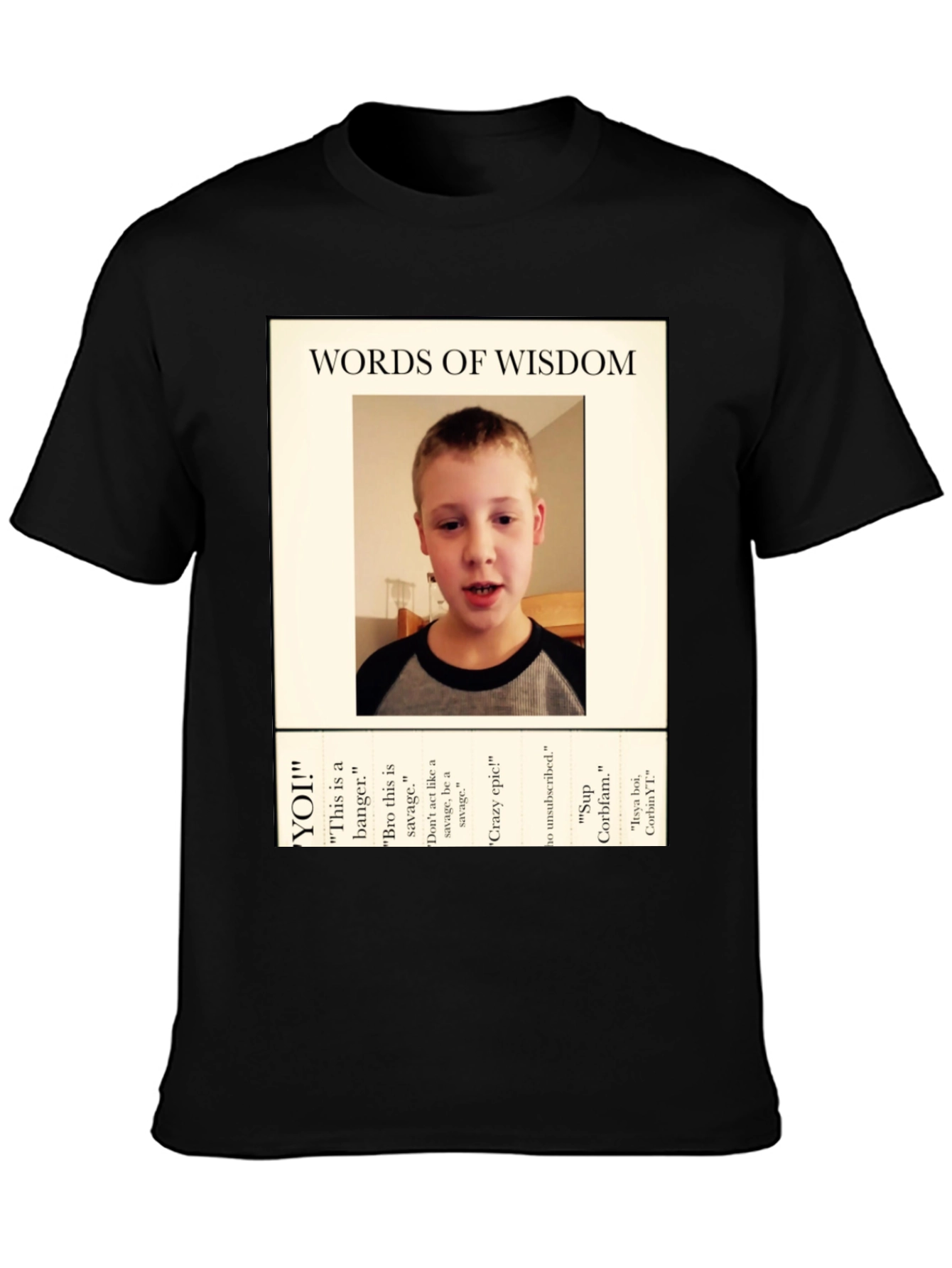Words of Wisdom T-Shirt - CorbinYT Fan