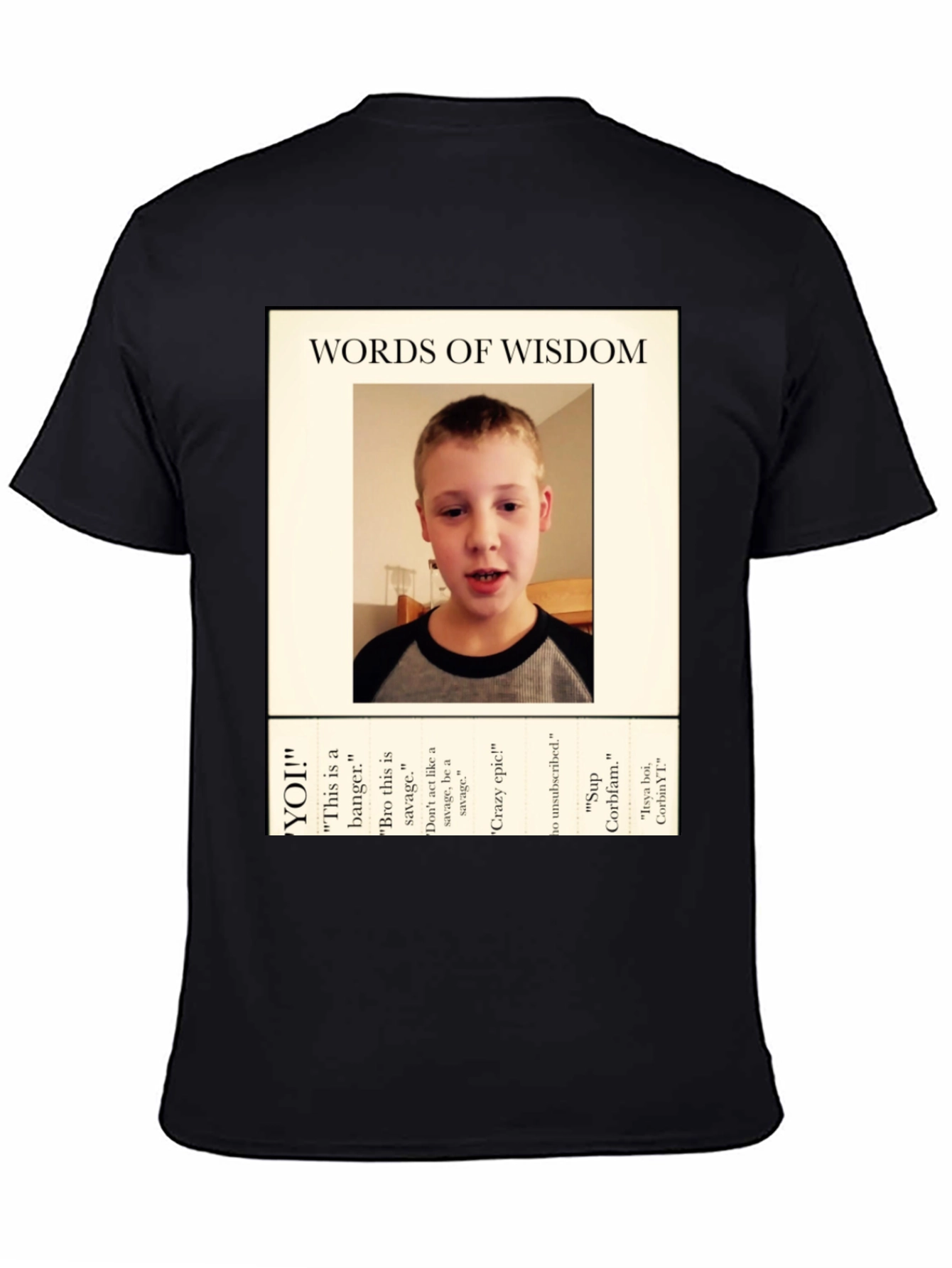 Words of Wisdom T-Shirt - CorbinYT Fan
