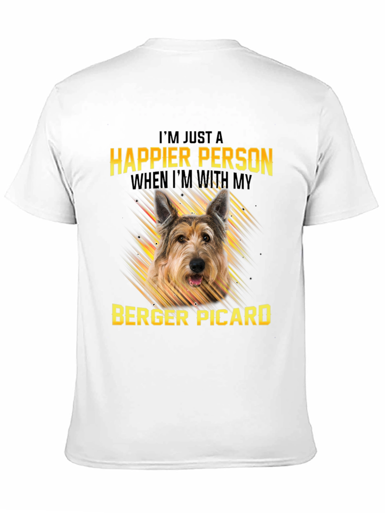 Happier Person Berger Picard Dog T-Shirt