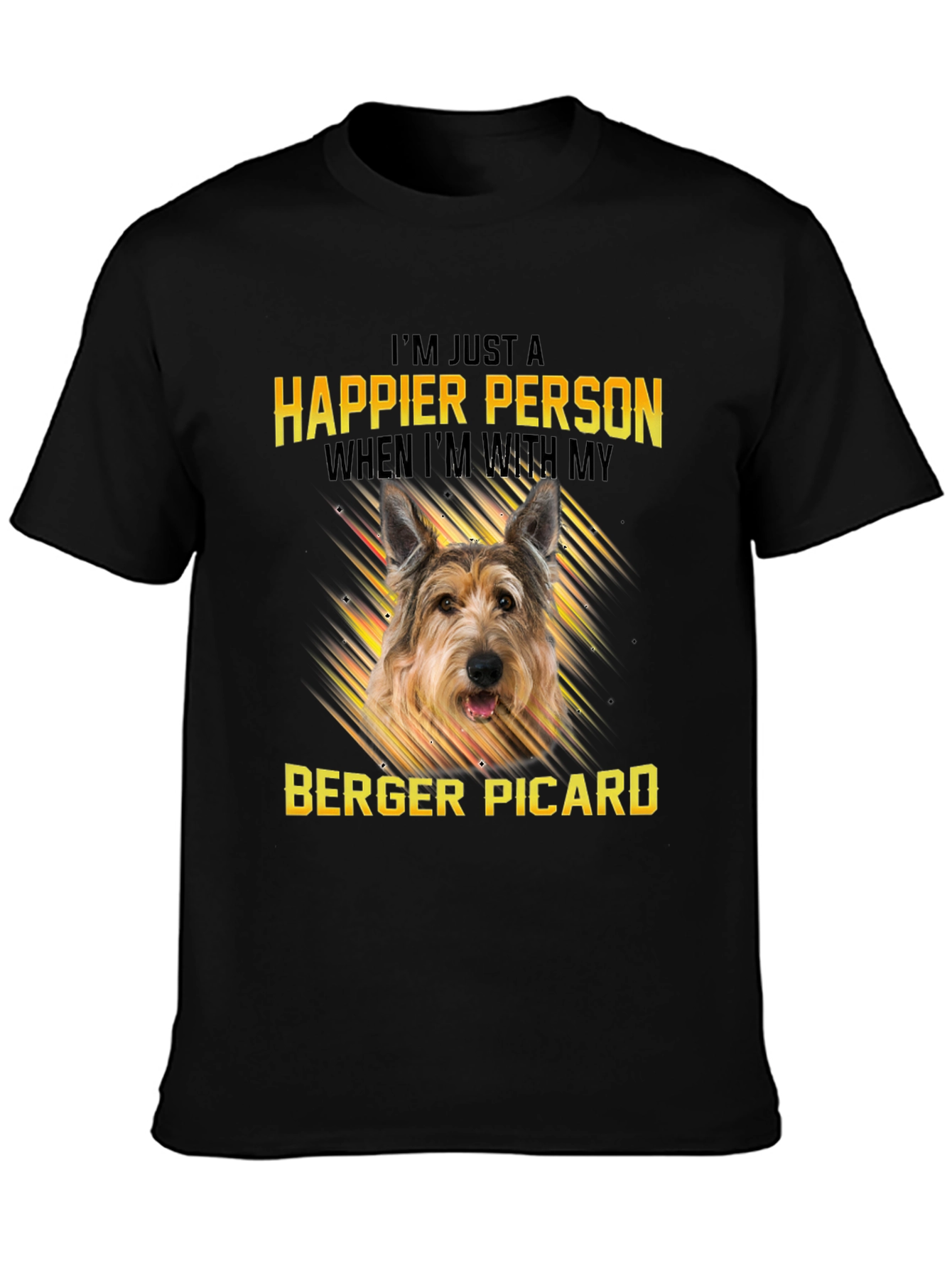 Happier Person Berger Picard Dog T-Shirt