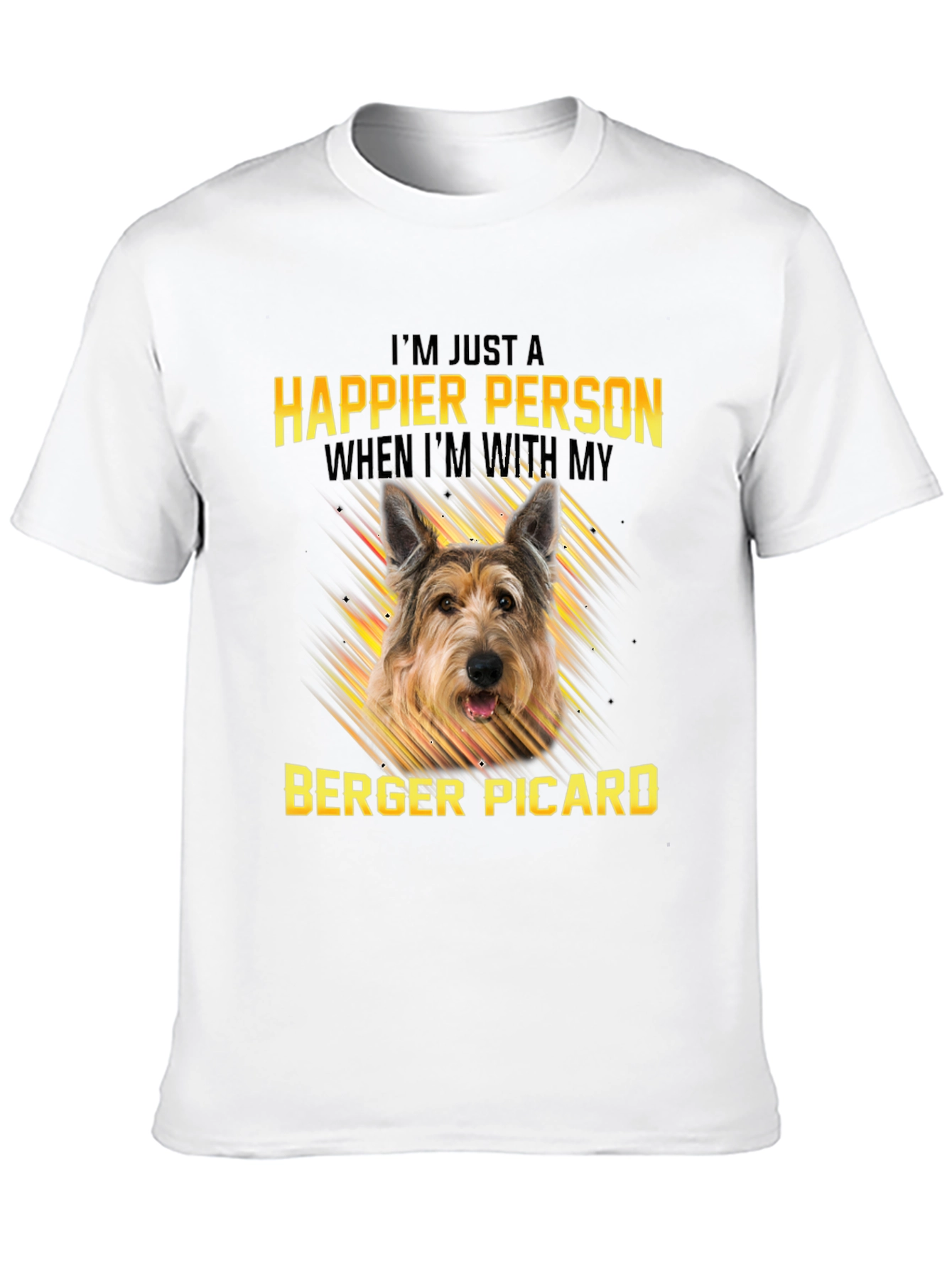 Happier Person Berger Picard Dog T-Shirt