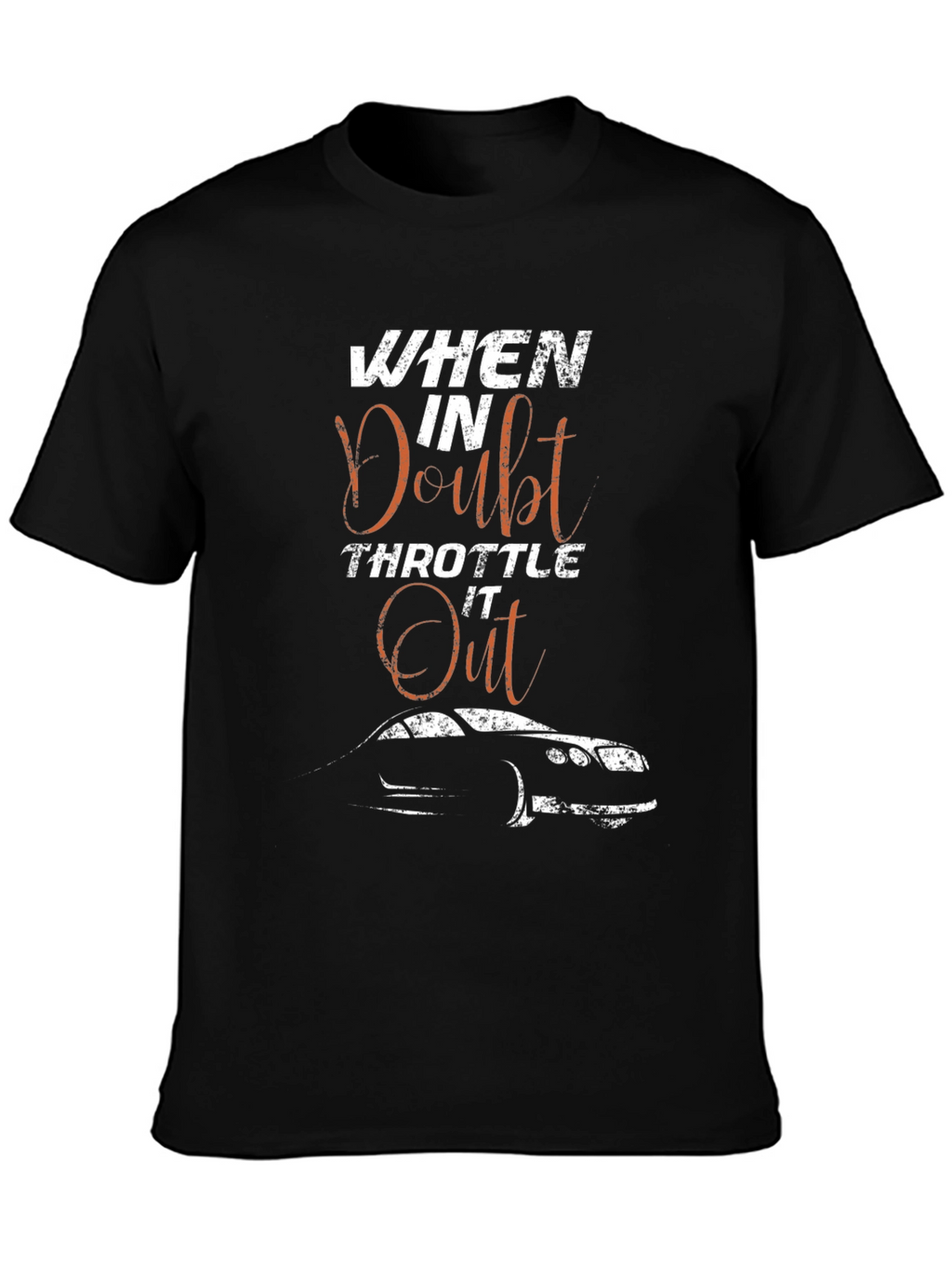 When in Doubt Throttle it Out Graphic Tee