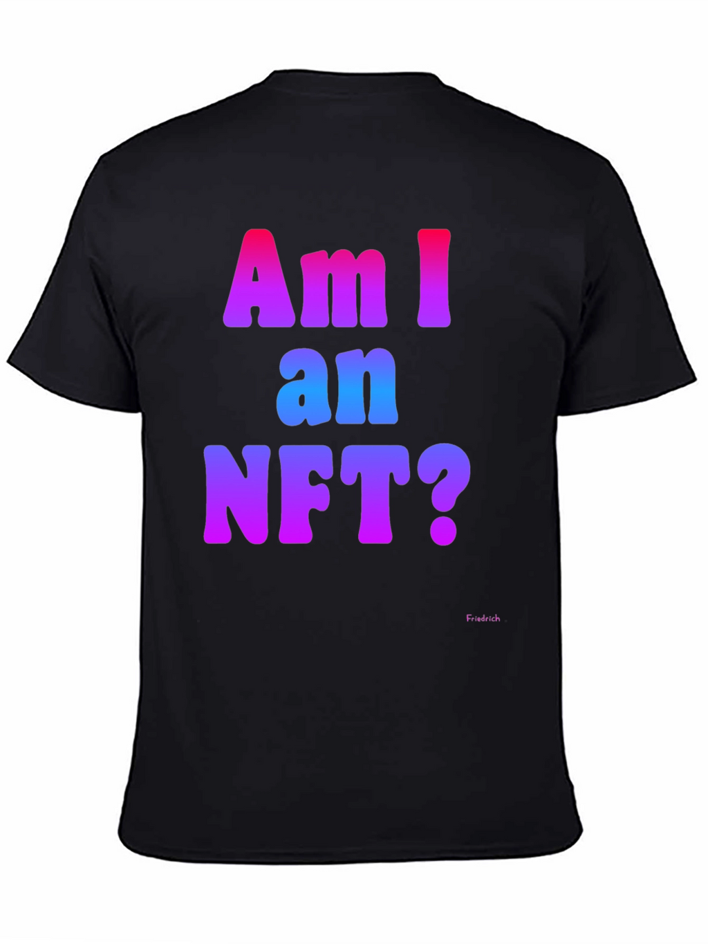 Am I an NFT? Graphic Tee