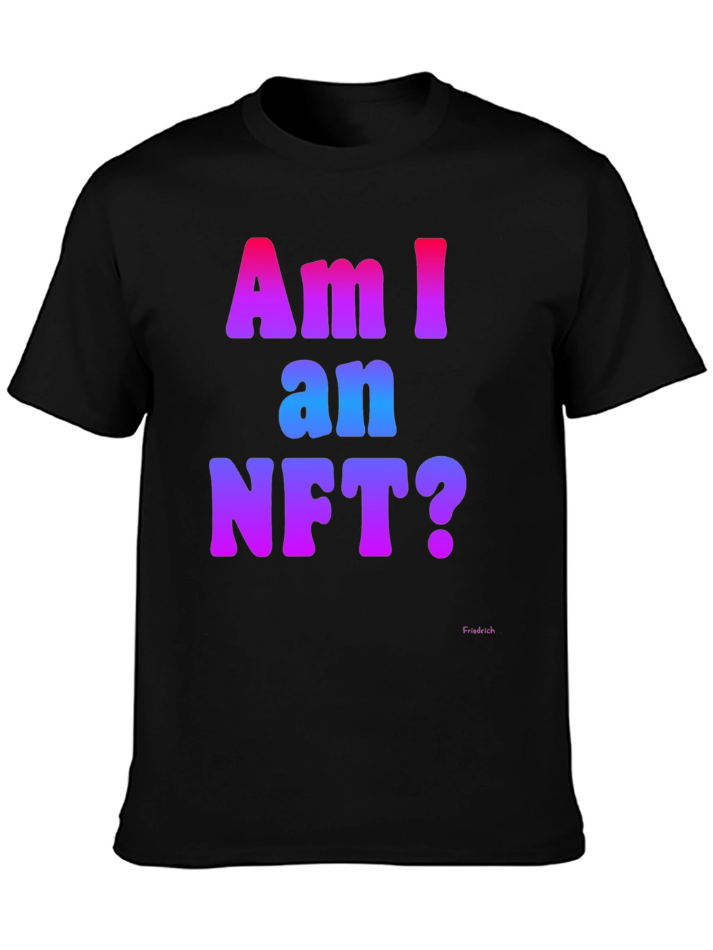 Am I an NFT? Graphic Tee