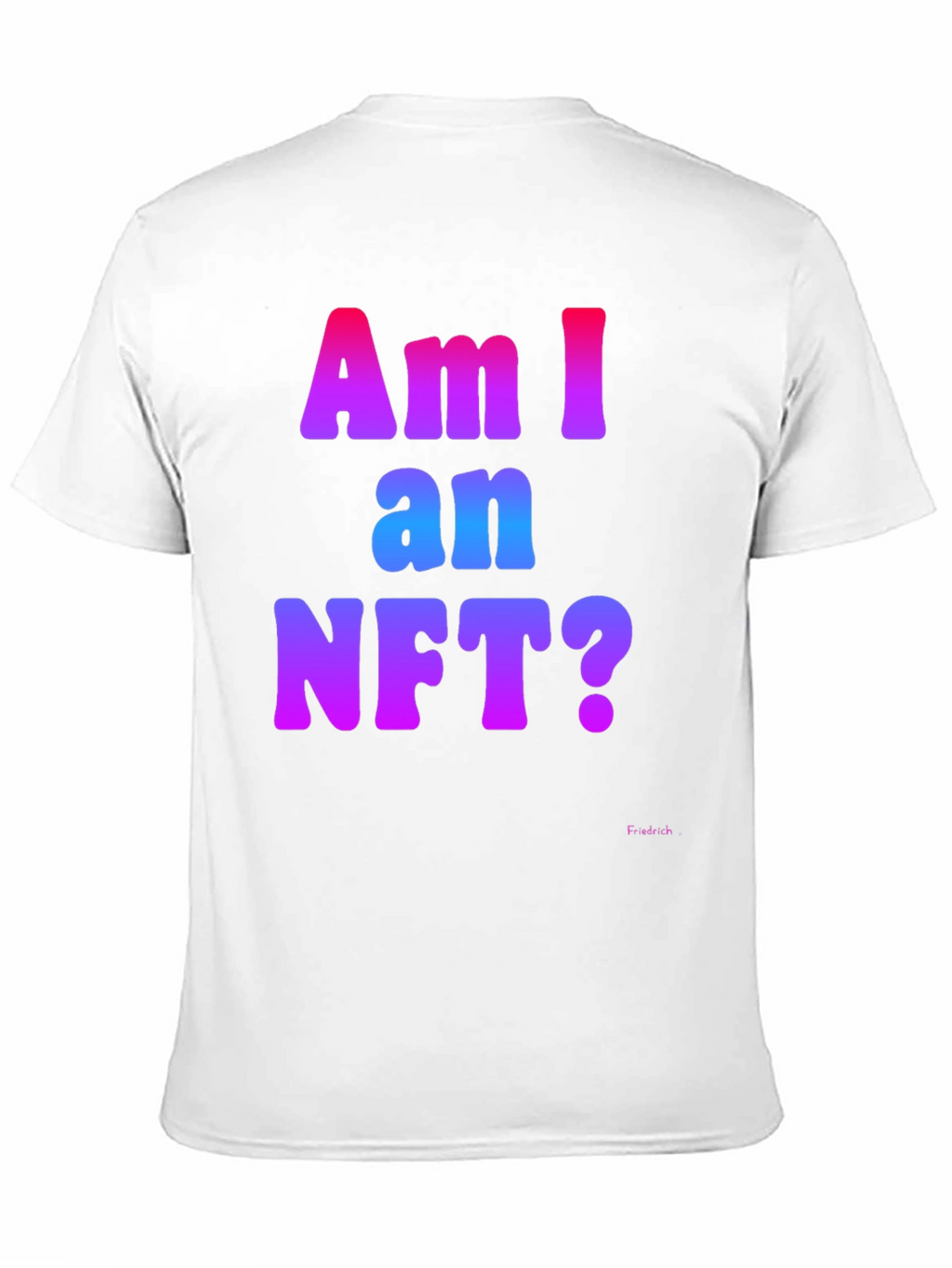 Am I an NFT? Graphic Tee