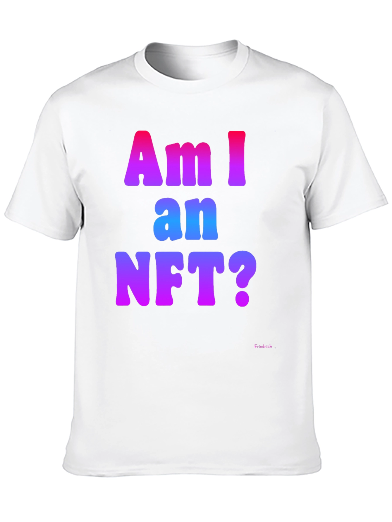 Am I an NFT? Graphic Tee