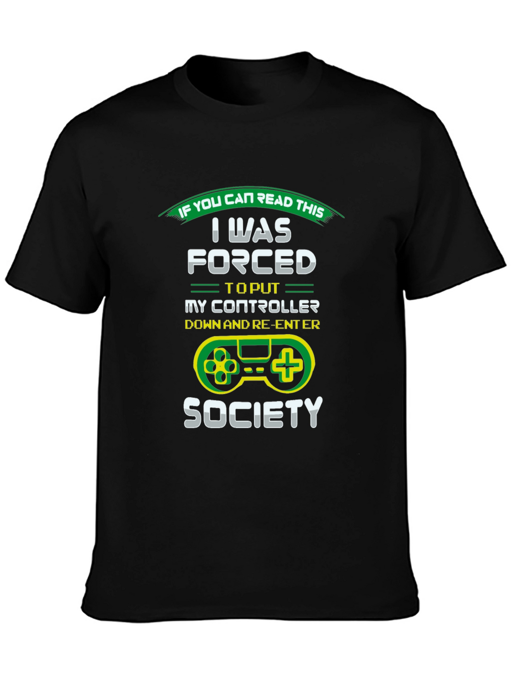 Gamer T-Shirt: Forced Out of Gaming Society