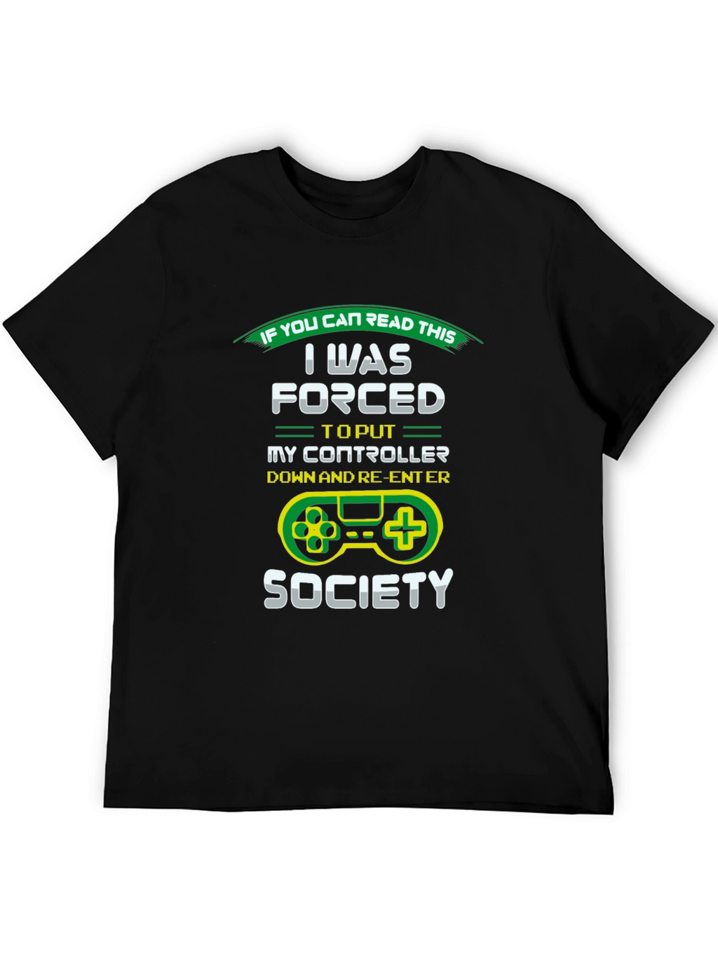 Gamer T-Shirt: Forced Out of Gaming Society