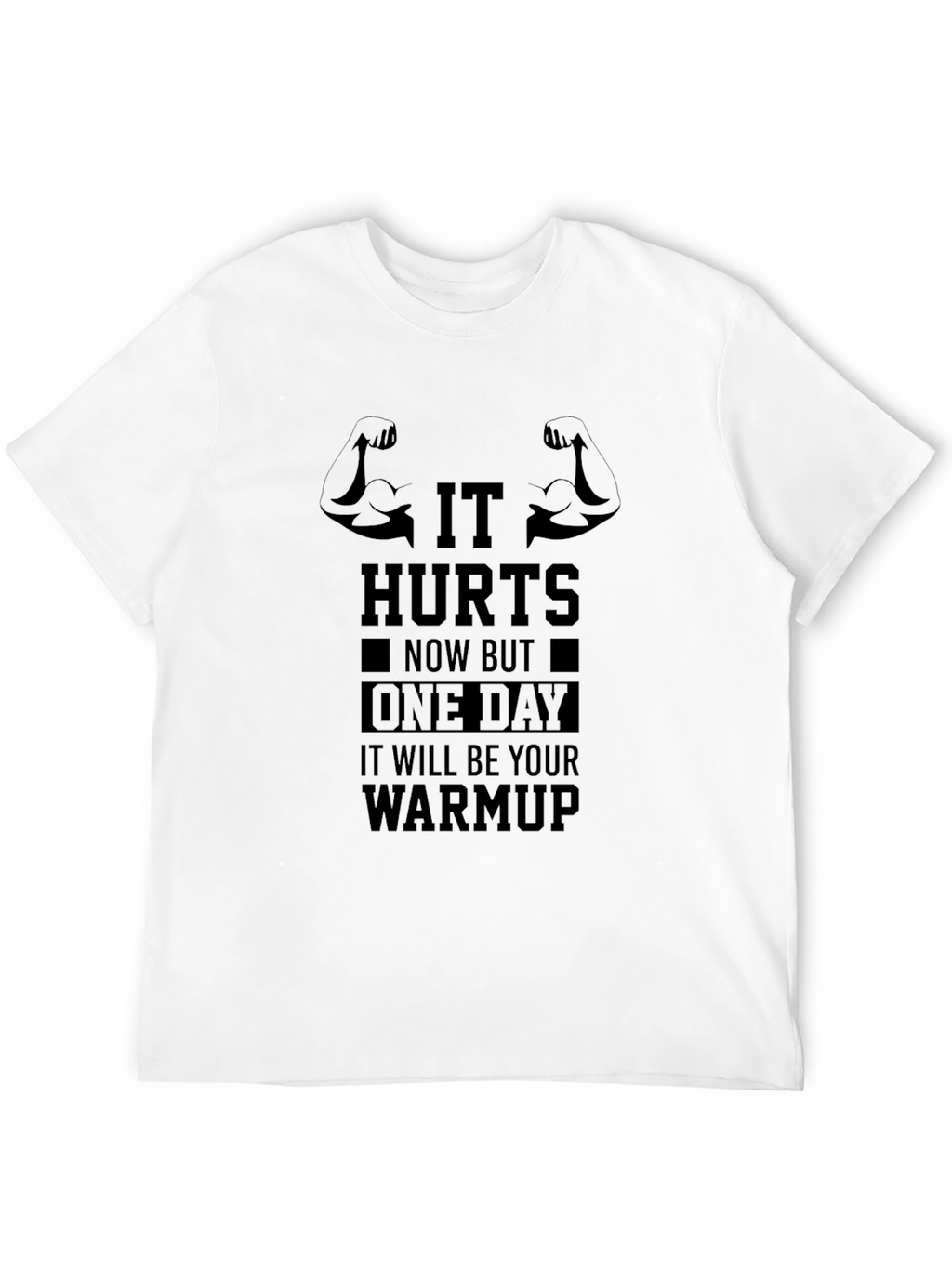 Workout Motivation T-Shirt - It Hurts Now Warmup