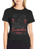 Imagine Life Without Badminton Funny Graphic Tee