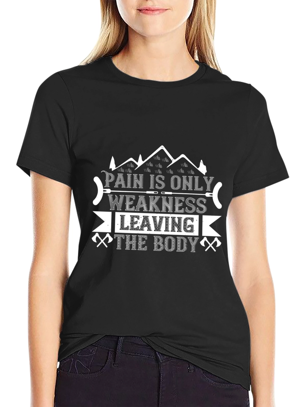 Pain is Only Weakness Leaving the Body T-Shirt