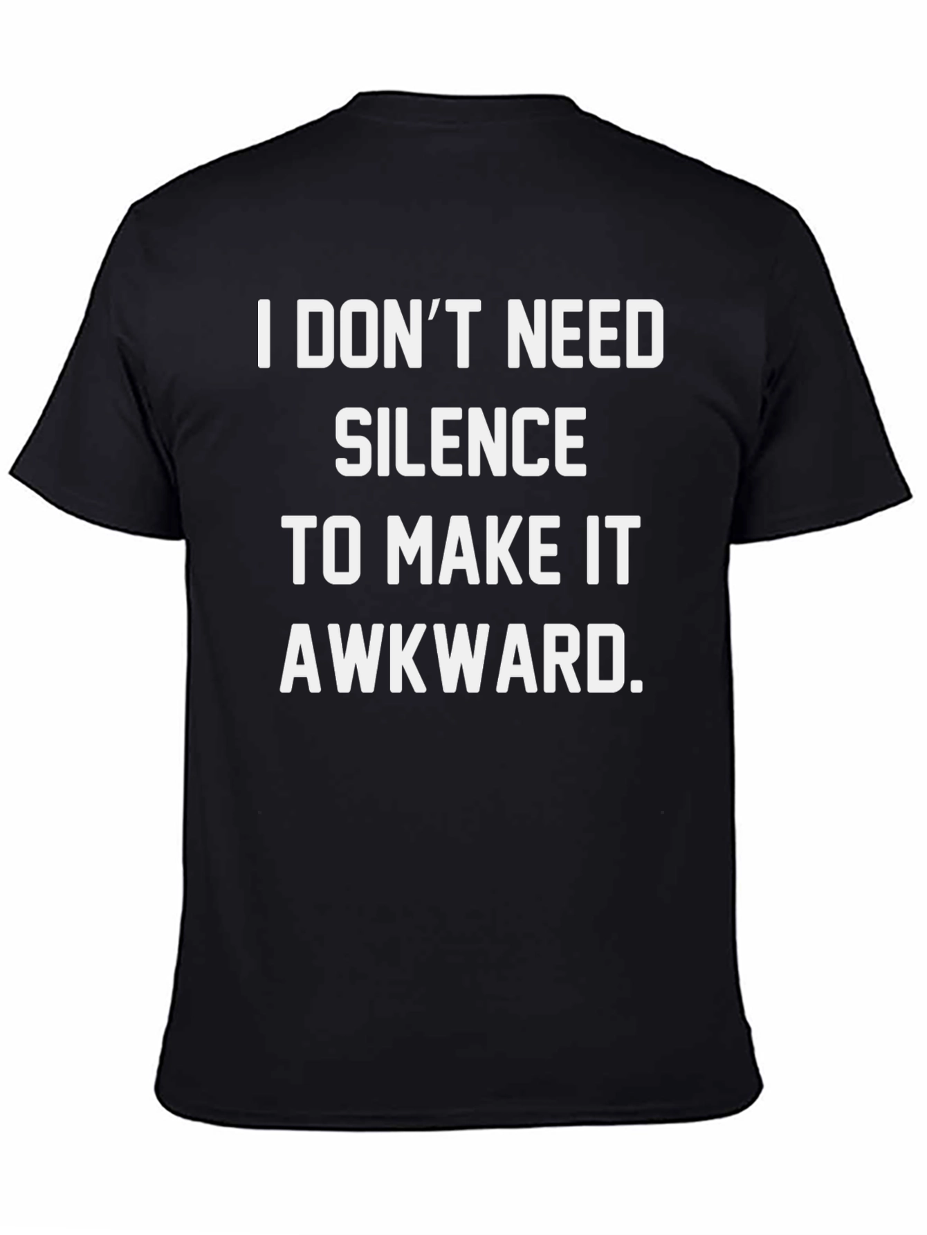 Awkward Humor T-Shirt - Funny Statement Tee