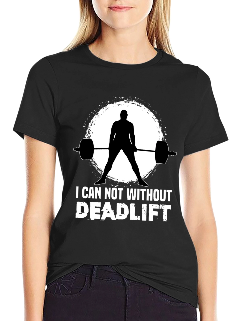 I Can Not Without Deadlift Black T-Shirt