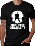 I Can Not Without Deadlift Black T-Shirt