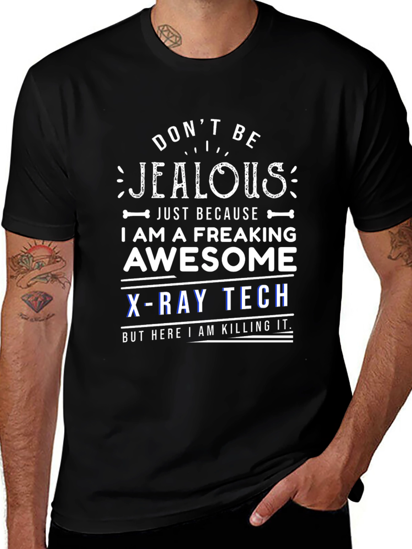 Dont Be Jealous X-Ray Tech T-Shirt