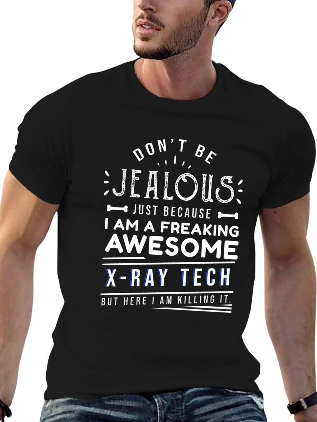Dont Be Jealous X-Ray Tech T-Shirt