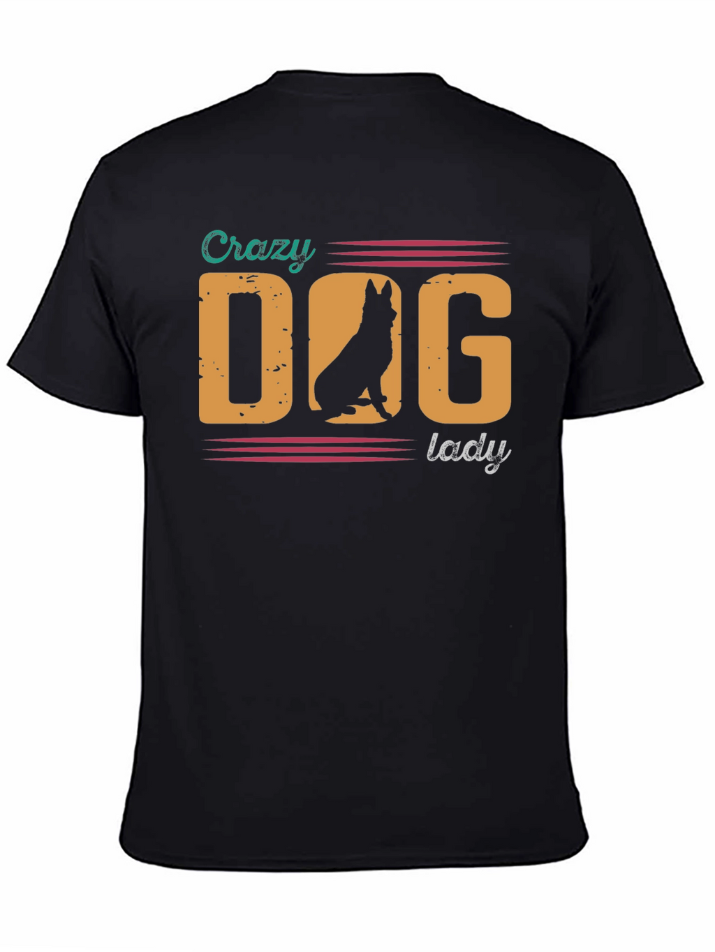 Crazy Dog Lady T-Shirt - German Shepherd Tee