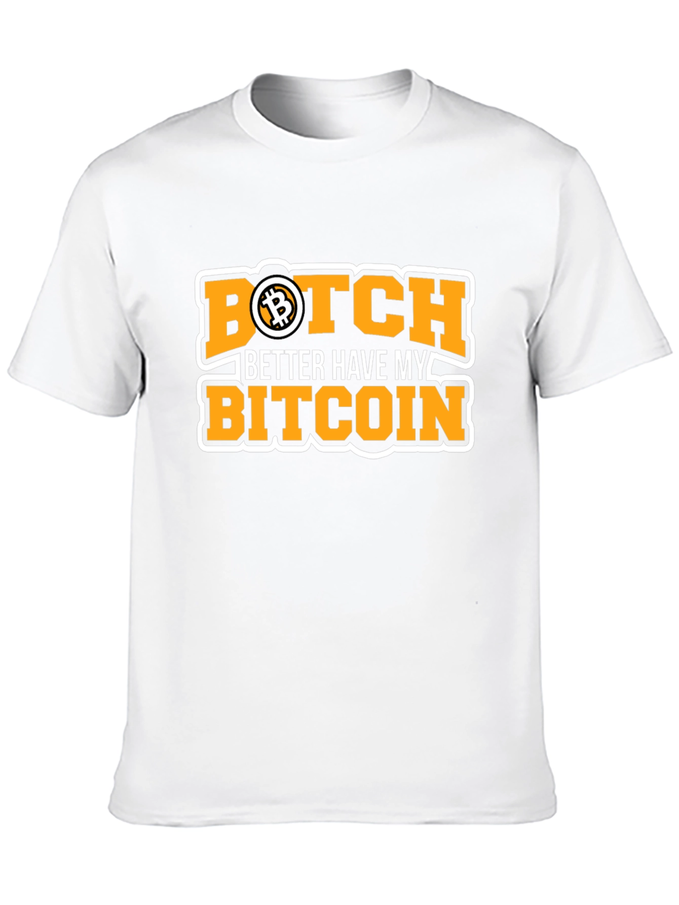 Bitcoin Black T-Shirt - Botch Better Have My Bitcoin