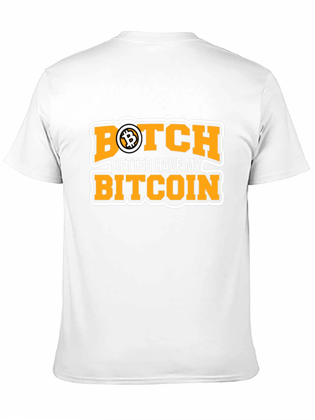 Bitcoin Black T-Shirt - Botch Better Have My Bitcoin