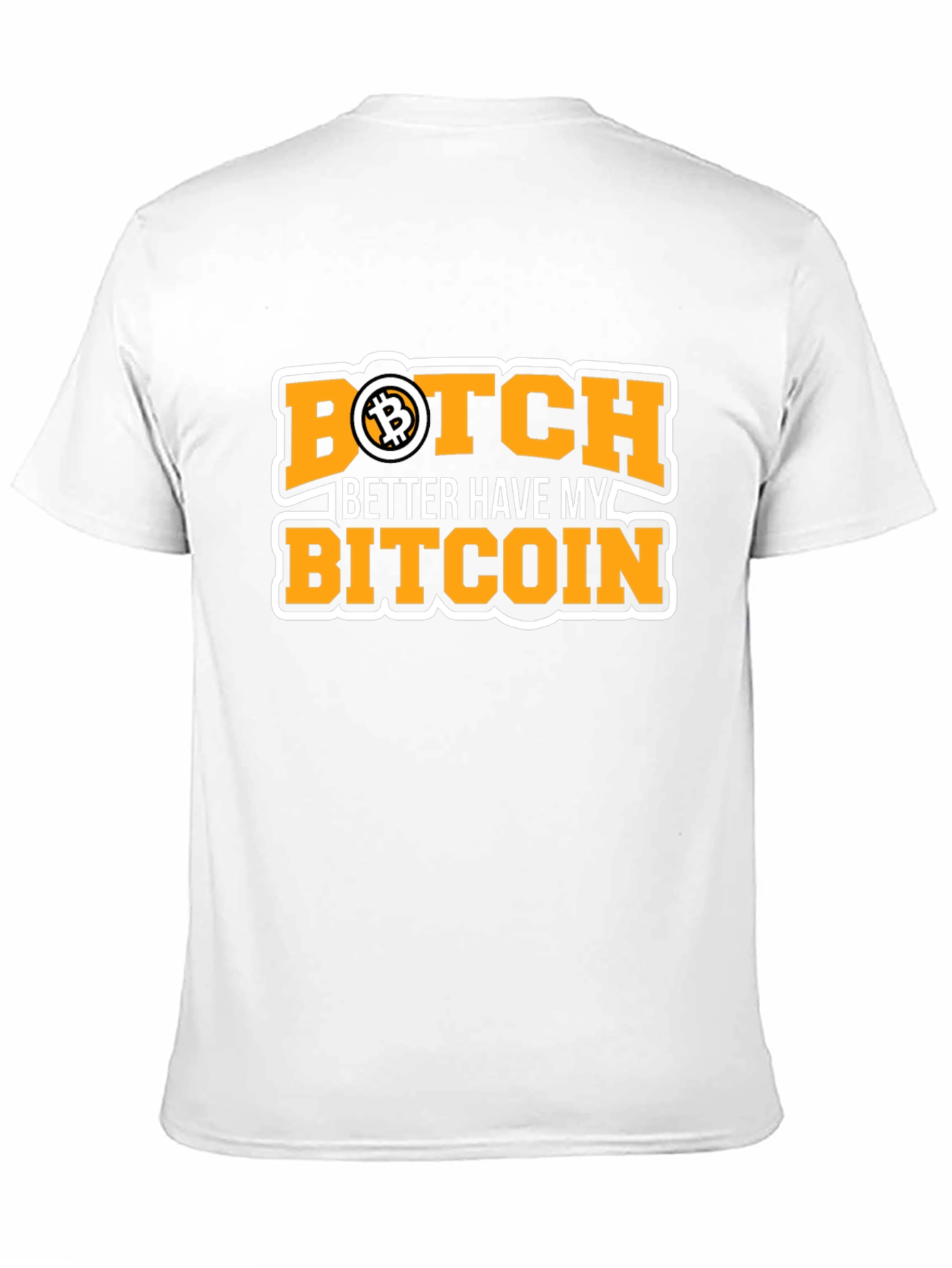 Bitcoin Black T-Shirt - Botch Better Have My Bitcoin