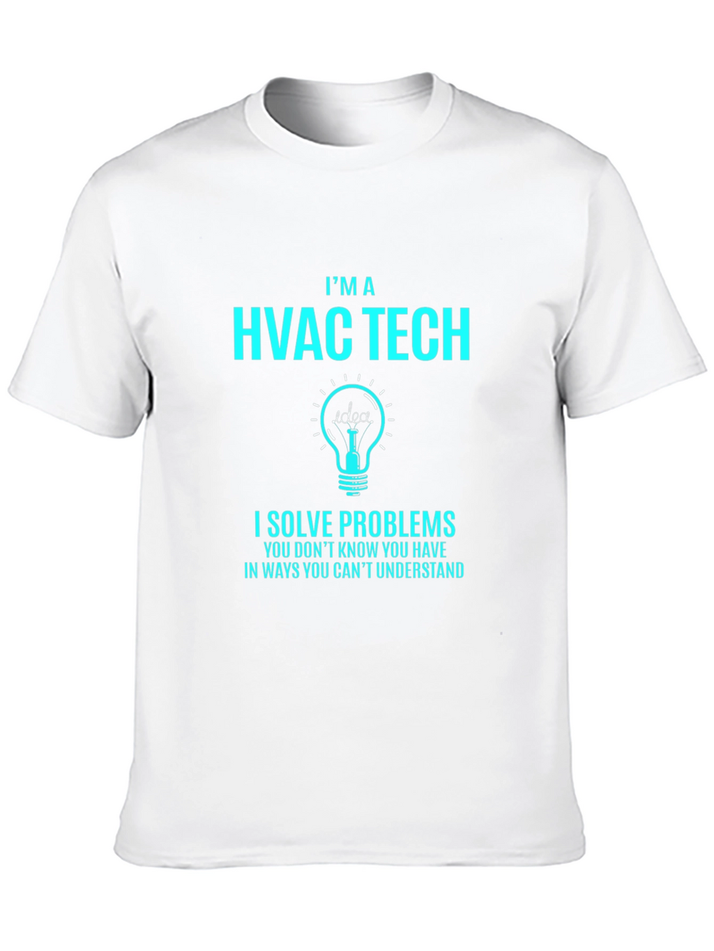 HVAC Tech T-Shirt - I Solve Problems Tee