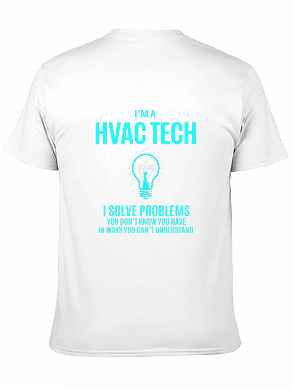 HVAC Tech T-Shirt - I Solve Problems Tee