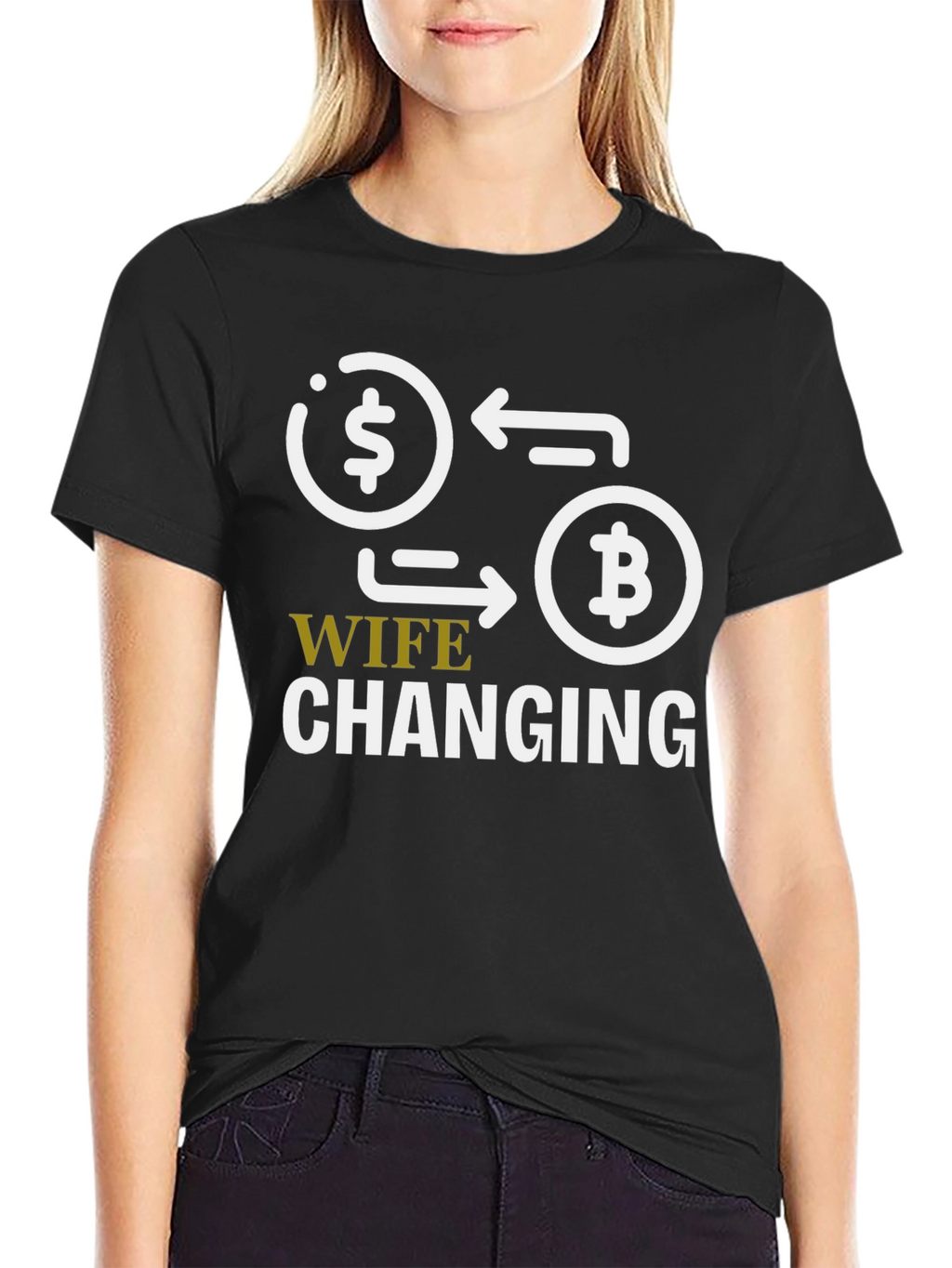 Wife Changing Bitcoin Graphic Tee - Crypto Humor