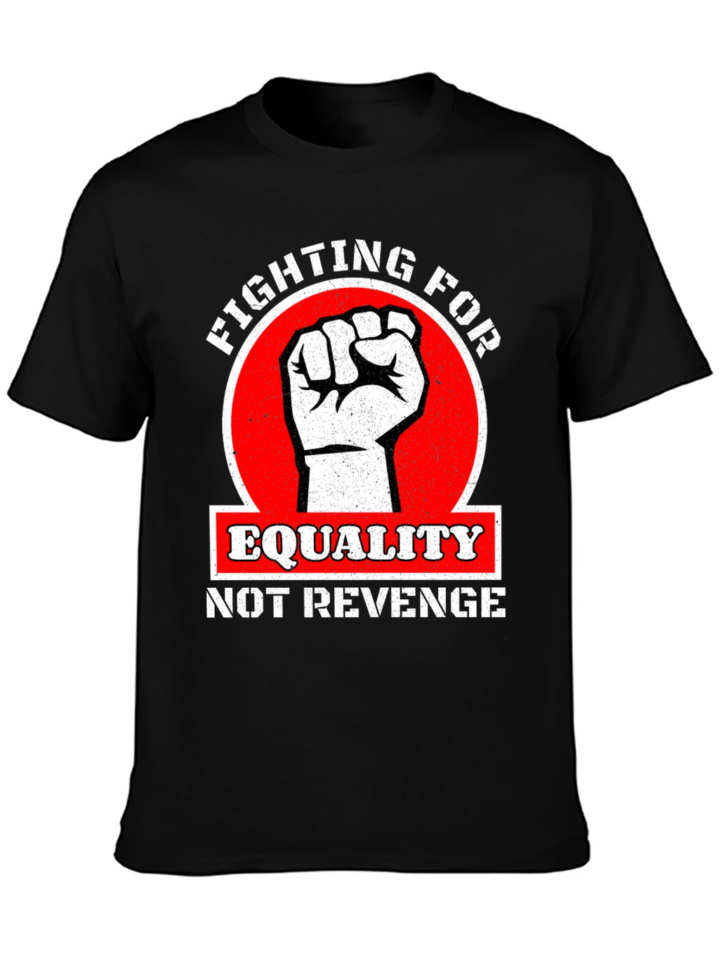Equality Not Revenge Graphic T-Shirt