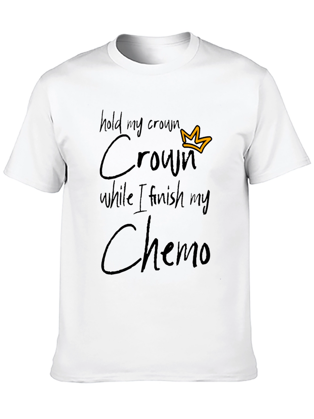 Hold My Crown Chemo T-Shirt - Black