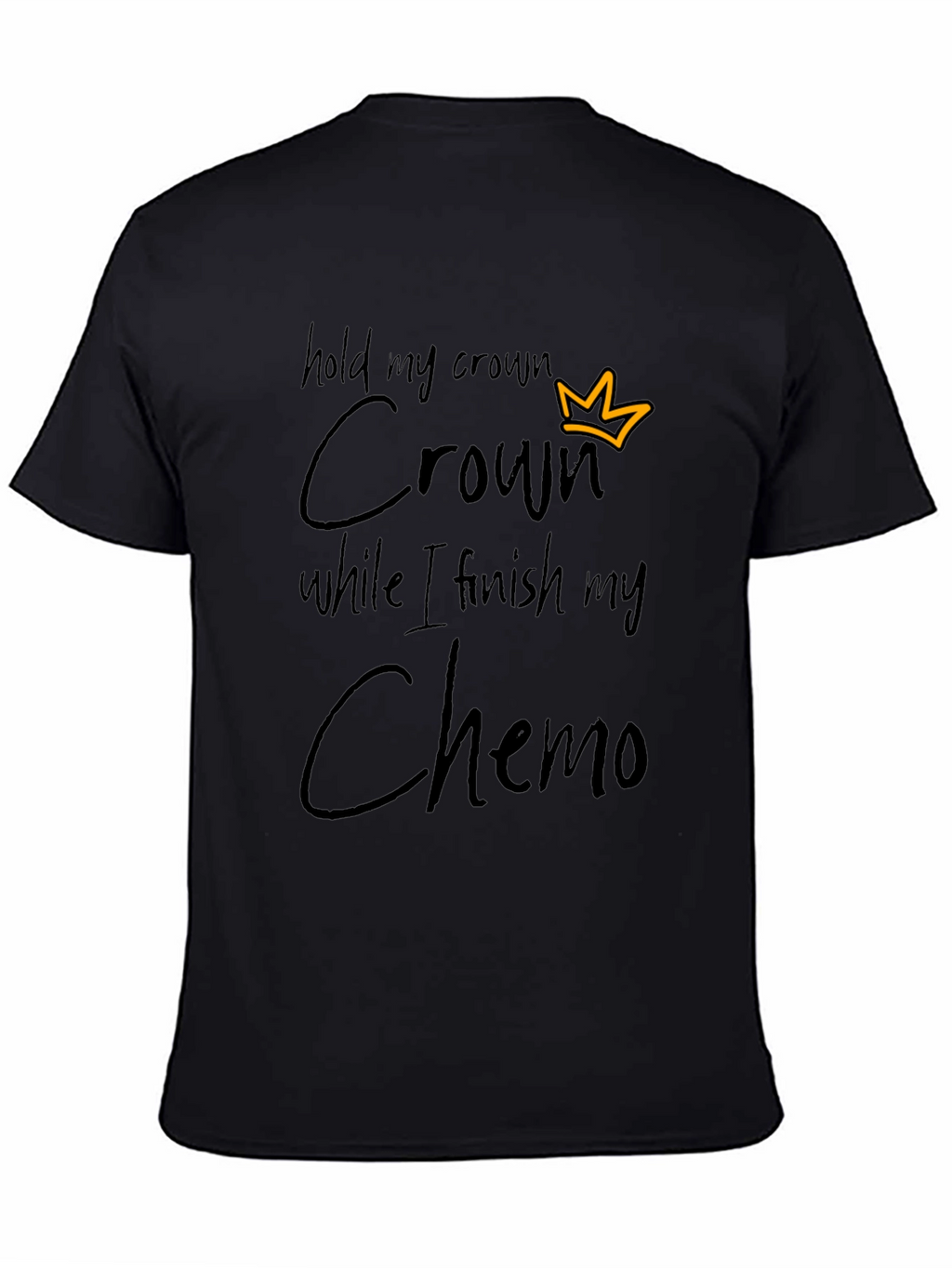 Hold My Crown Chemo T-Shirt - Black