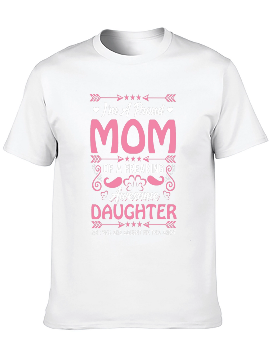 Proud Mom T-Shirt: Awesome Daughter Gift