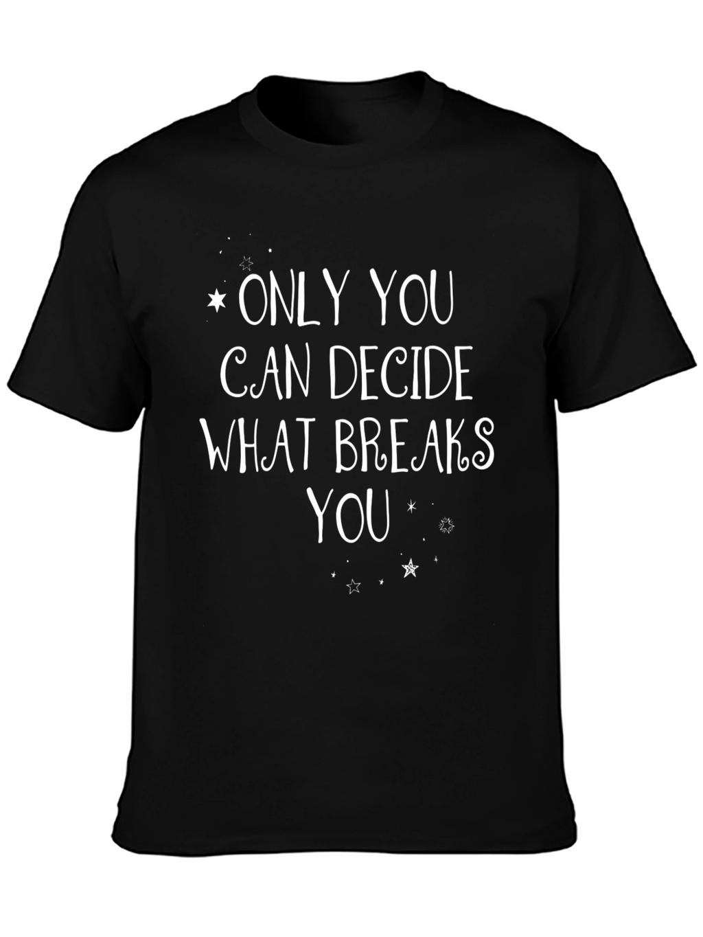 Only You Can Decide T-Shirt