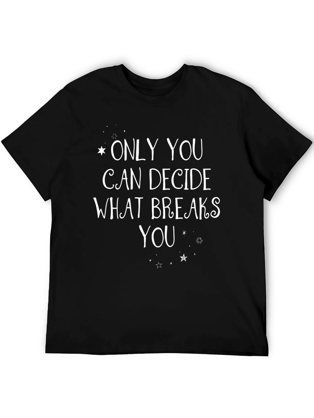 Only You Can Decide T-Shirt