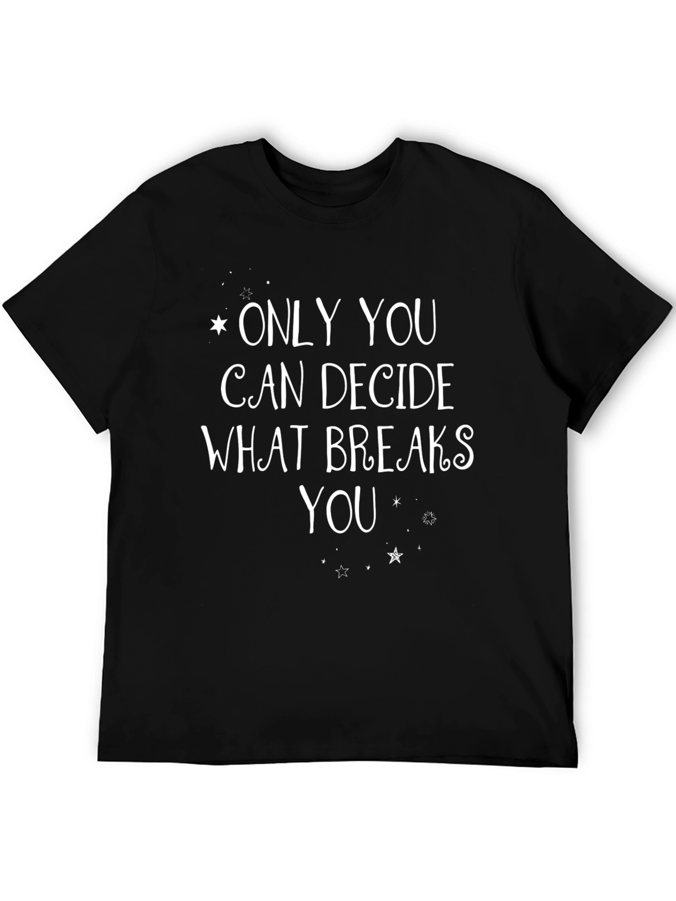 Only You Can Decide T-Shirt