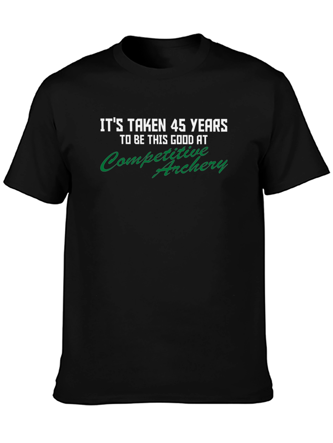 Funny 45 Years Competitive Archery T-Shirt