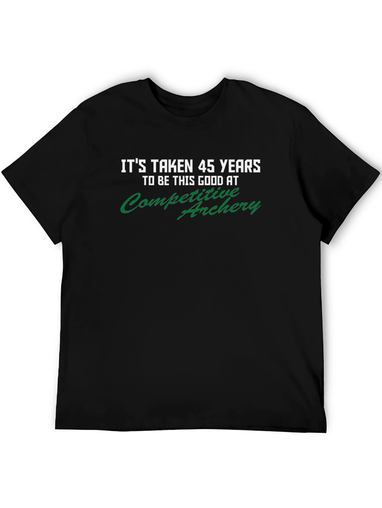 Funny 45 Years Competitive Archery T-Shirt