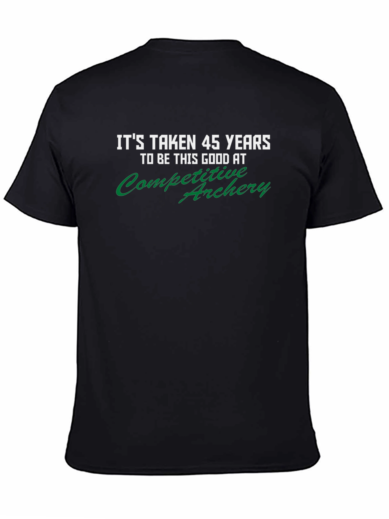 Funny 45 Years Competitive Archery T-Shirt