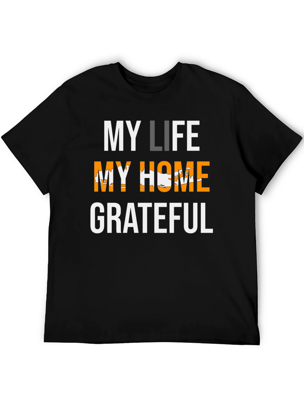 My Life My Home Grateful T-Shirt