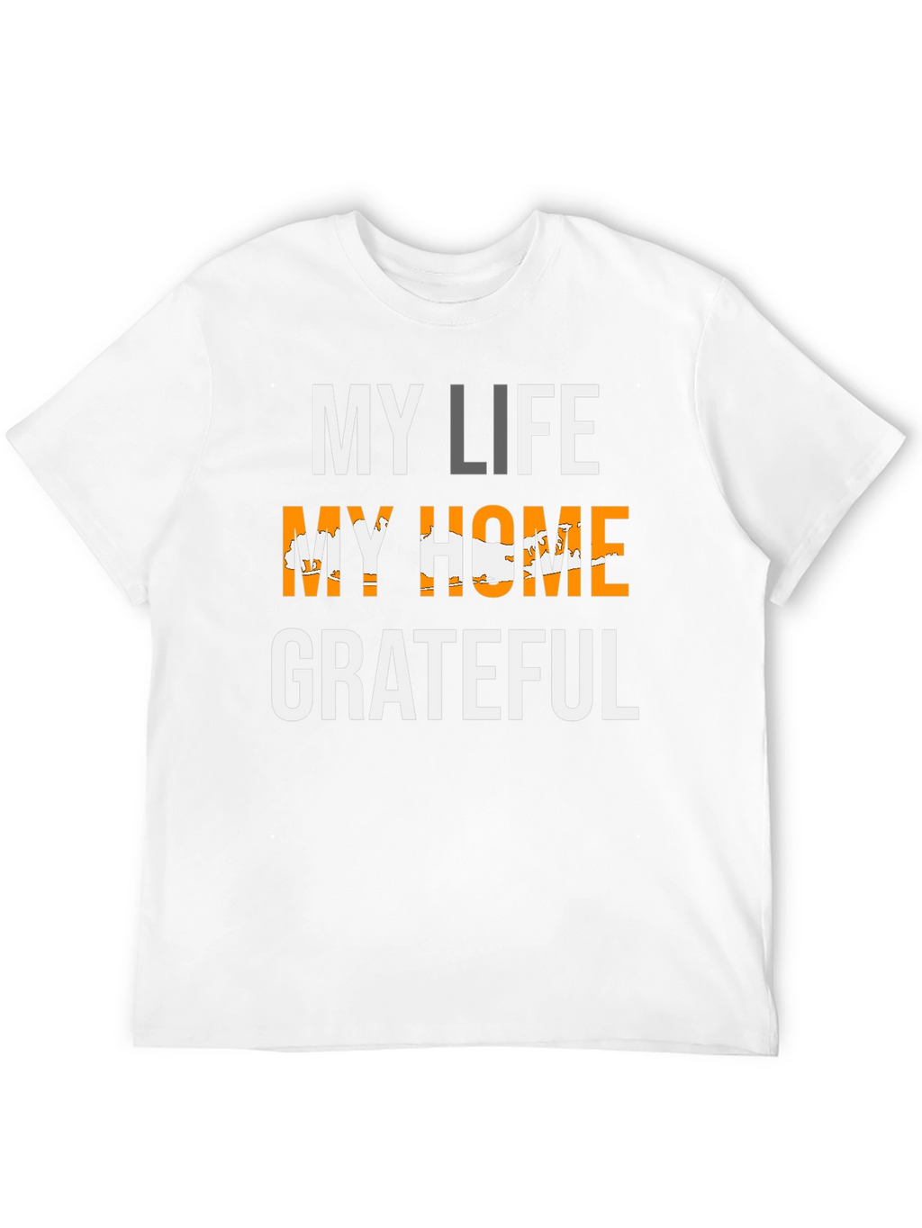 My Life My Home Grateful T-Shirt