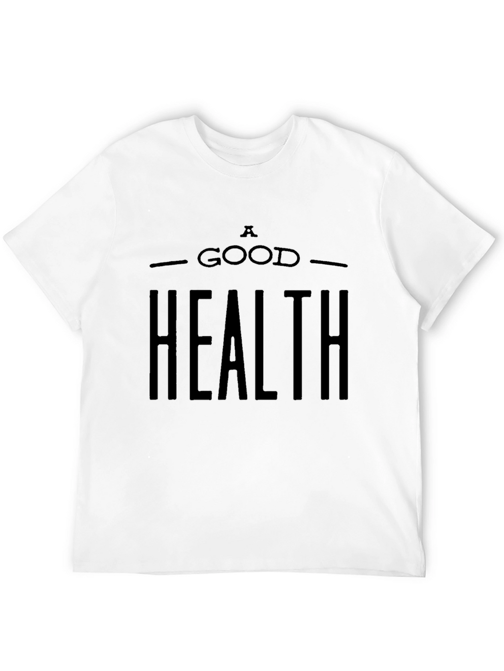 A Good Health T-Shirt - Stylish Black Tee