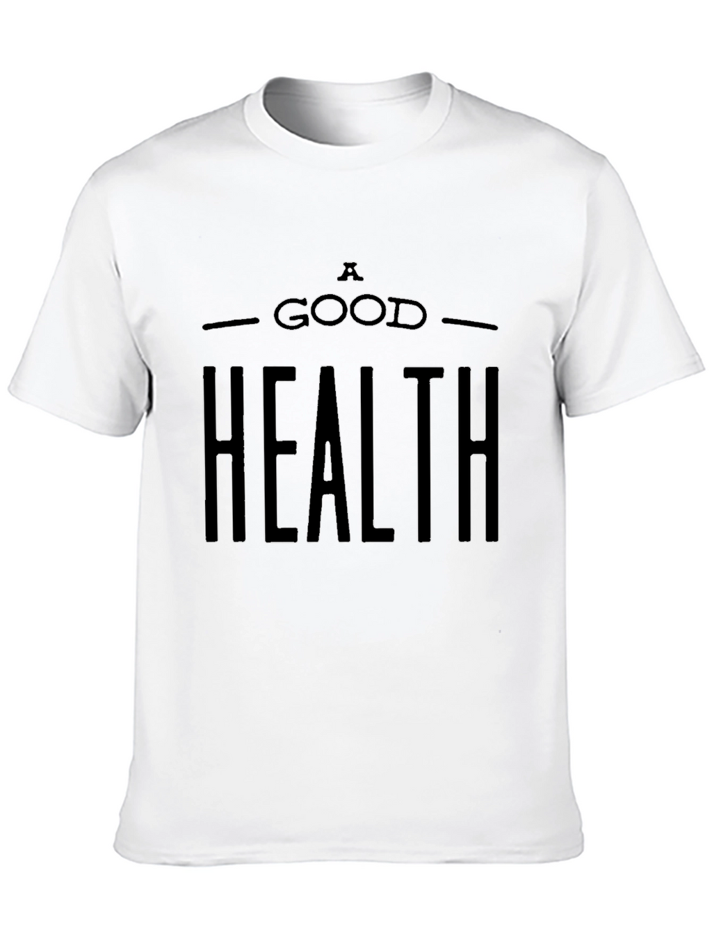 A Good Health T-Shirt - Stylish Black Tee