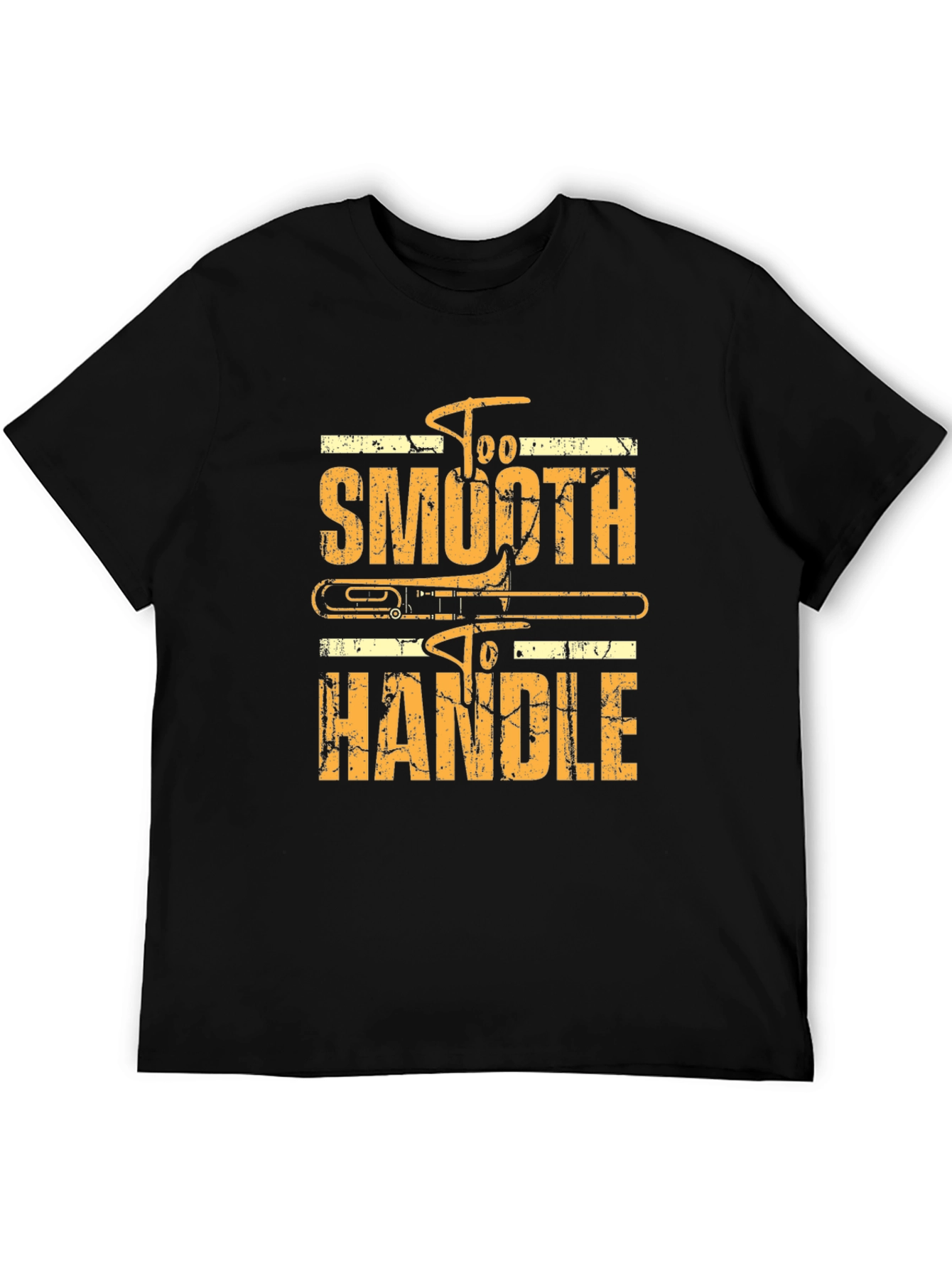 Too Smooth To Handle Trombone Black T-Shirt
