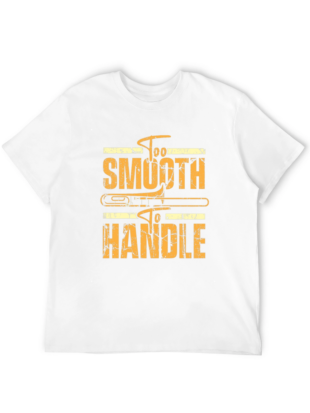 Too Smooth To Handle Trombone Black T-Shirt