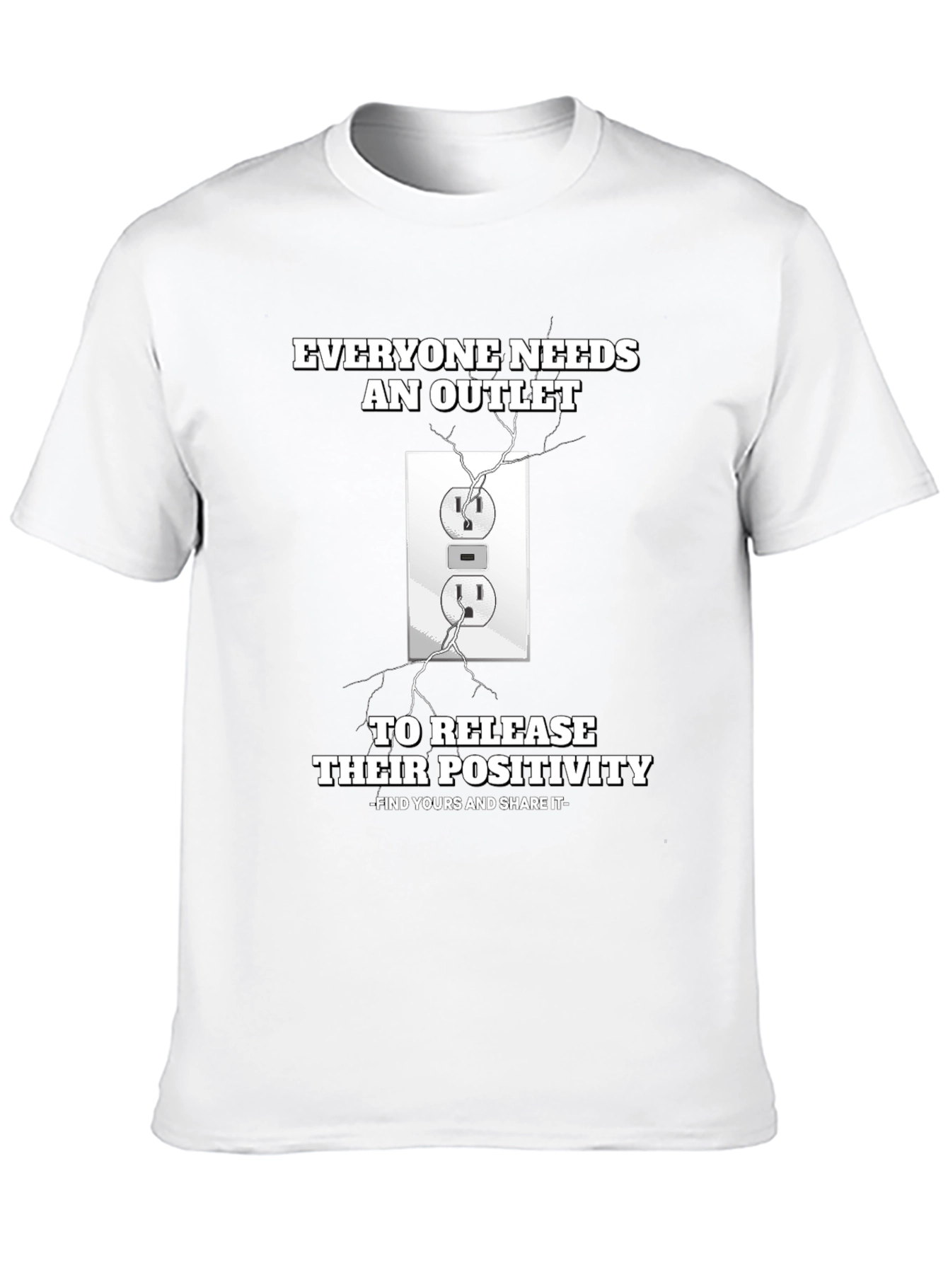 Everyone Needs an Outlet Graphic T-Shirt