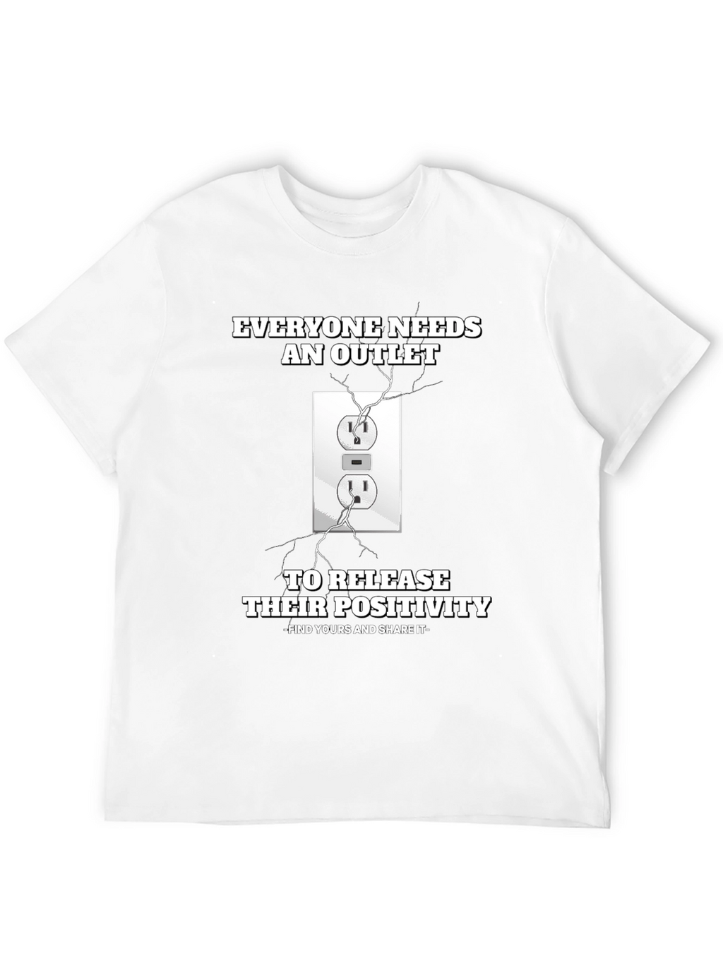Everyone Needs an Outlet Graphic T-Shirt