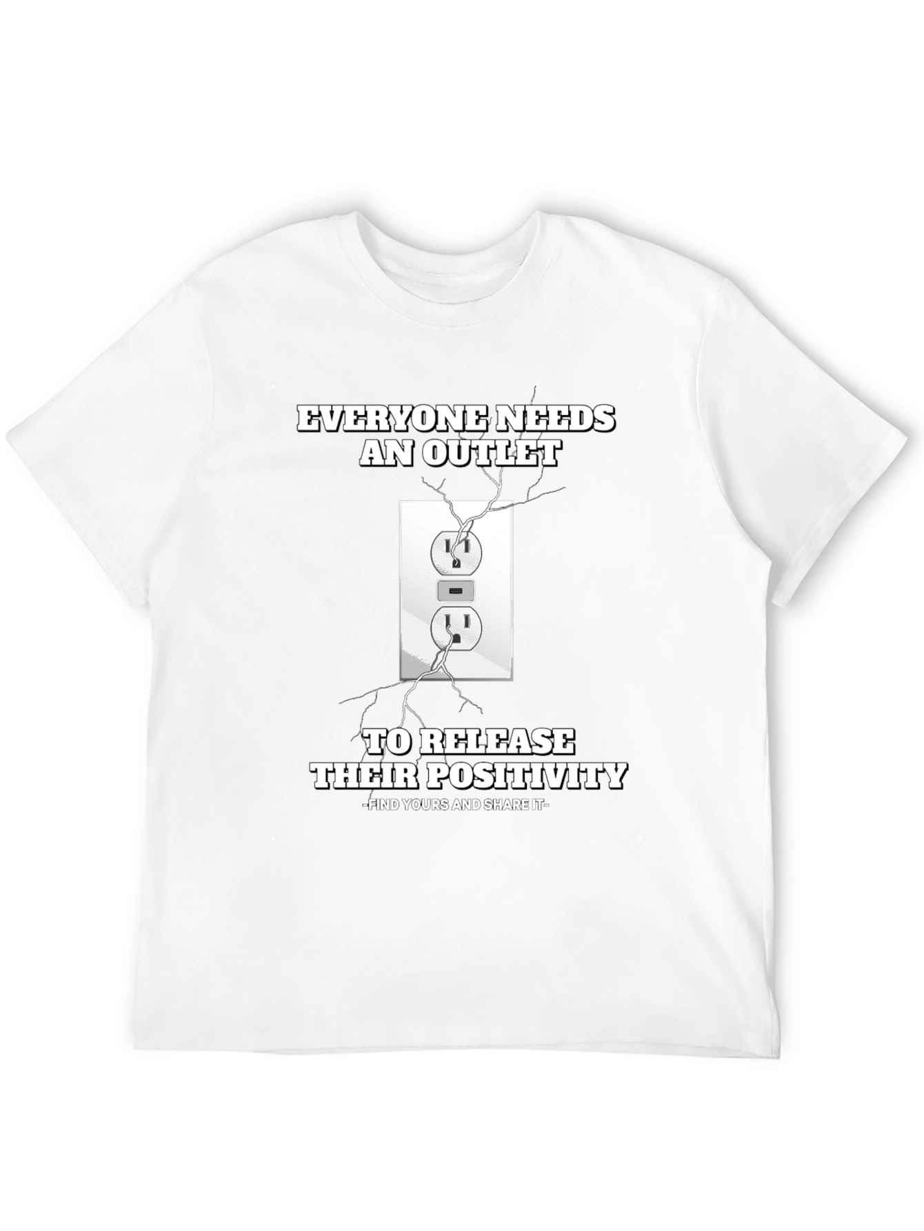 Everyone Needs an Outlet Graphic T-Shirt