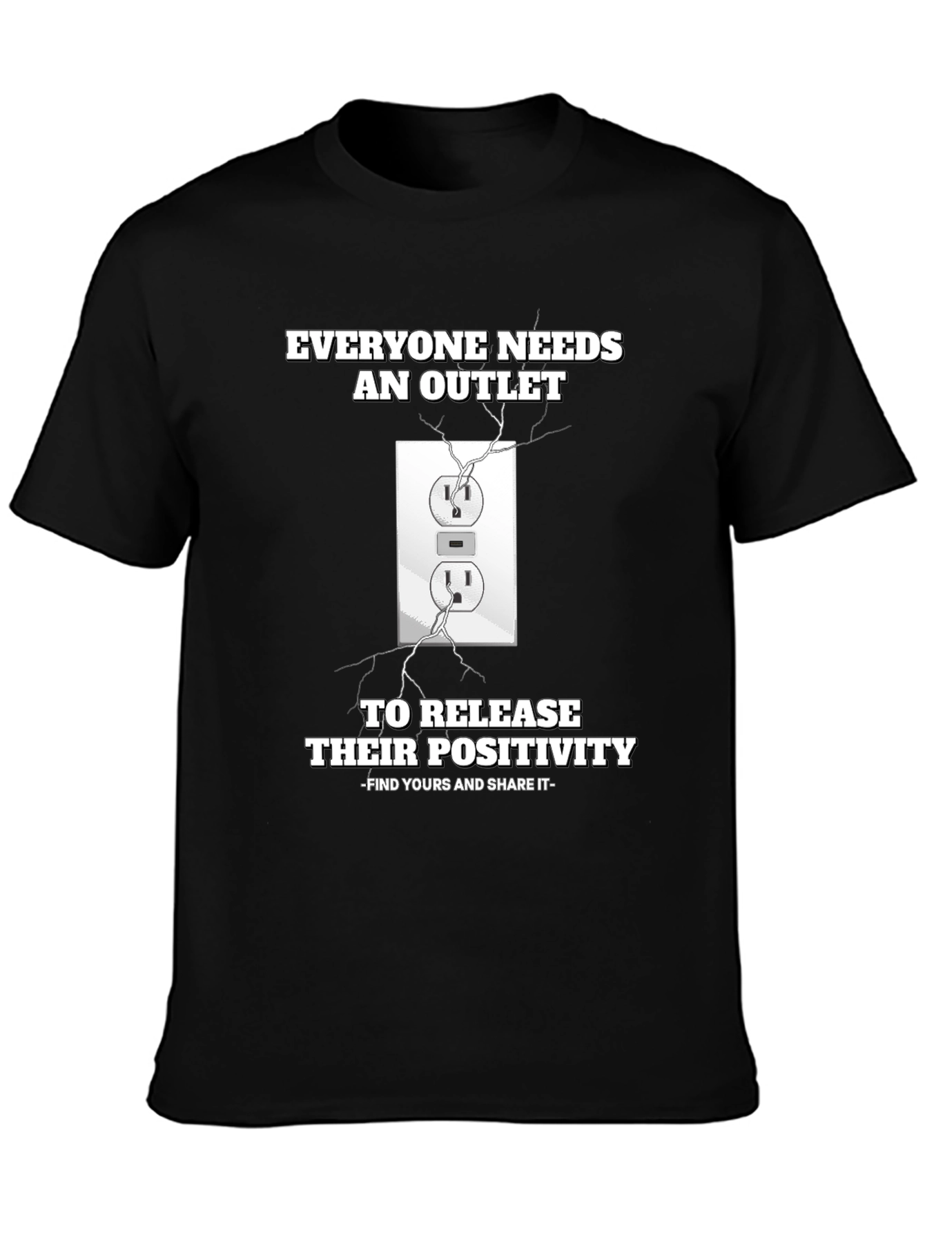 Everyone Needs an Outlet Graphic T-Shirt
