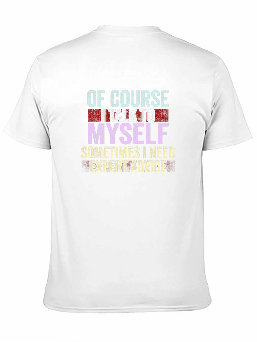 Expert Advice T-Shirt - Funny Graphic Tee