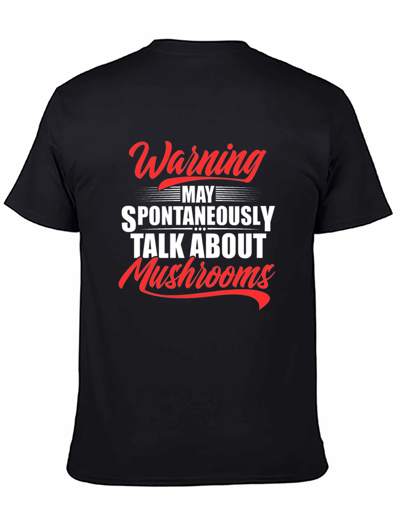 Warning: May Spontaneously Talk About Mushrooms T-Shirt