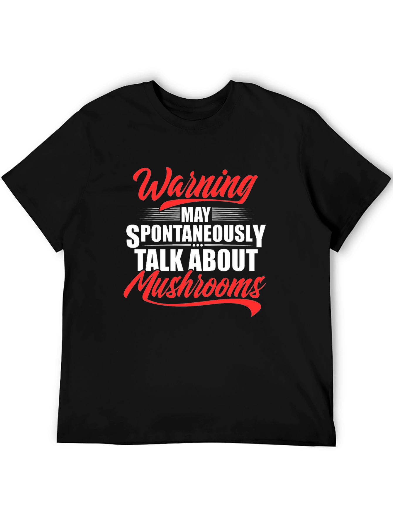 Warning: May Spontaneously Talk About Mushrooms T-Shirt